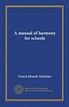 A manual of harmony for schools