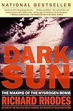 Dark Sun The Making Of The Hydrogen Bomb English Edition
