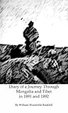 Diary Of A Journey Through Mongolia And Tibet In 1891 And 1892 English Edition