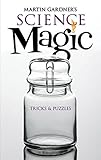 Martin Gardners Science Magic Tricks And Puzzles Dover Magic Books English Edition