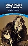 Oscar Wildes Wit And Wisdom A Book Of Quotations Dover Thrift Editions English Edition