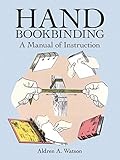 Hand Bookbinding A Manual Of Instruction English Edition