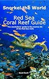 Snorkel The World Red Sea Coral Reef Guide English Edition