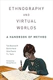 Ethnography And Virtual Worlds A Handbook Of Method English Edition