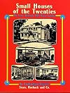 Small Houses of the Twenties: The Sears, Roebuck 1926 House Catalog (Dover Architecture)