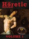 The Heretic Magazine - Volume 1
