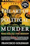 The Art Of Political Murder Who Killed The Bishop