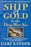 Ship Of Gold In The Deep Blue Sea The History And Discovery Of The Worlds Richest Shipwreck