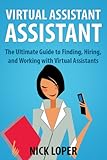 Virtual Assistant Assistant The Ultimate Guide To Finding Hiring And Working With Virtual Assistants