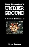 Emir Kusturicas Underground A Textual Examination Bsy Short Film Guides Book 2 English Edition