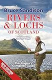 Rivers And Lochs Of Scotland The Anglers Complete Guide English Edition