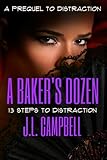 A Bakers Dozen 13 Steps To Distraction Mature Love English Edition