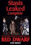 Stasis Leaked Complete The Unofficial Behind The Scenes Guide To Red Dwarf English Edition