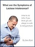 What Are The Symptoms Of Lactose Intolerance What To Do Now If You Think You Are Allergic To Milk Dairy Products English Edition