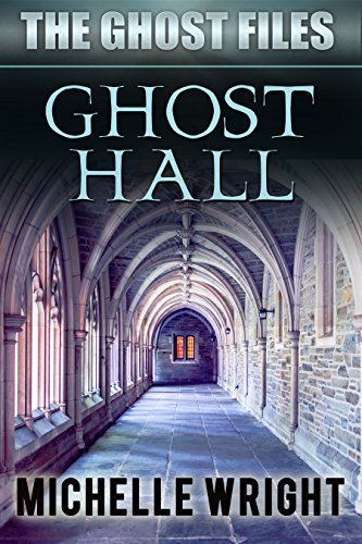 Ghost Hall (By: Michelle Wright) cover