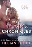 The Keatyn Chronicles Stalk Me The Keatyn Chronicles Series Book 1