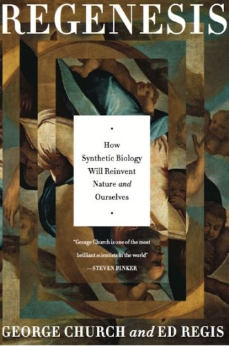 Portada de Regenesis: How Synthetic Biology Will Reinvent Nature and Ourselves