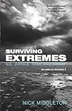 Surviving Extremes Ice Jungle Sand And Swamp English Edition