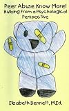 Peer Abuse Know More Bullying From A Psychological Perspective English Edition