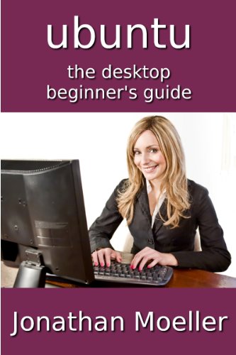 The Ubuntu Desktop Beginner's Guide - Second Edition book cover