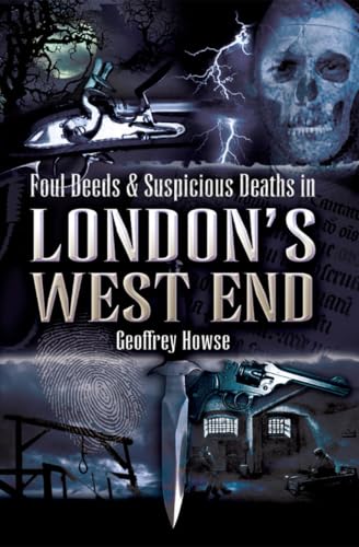 Foul Deeds & Suspicious Deaths in London's West End book cover