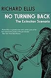 No Turning Back The Extinction Scenario