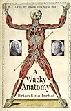 A Wacky Anatomy English Edition