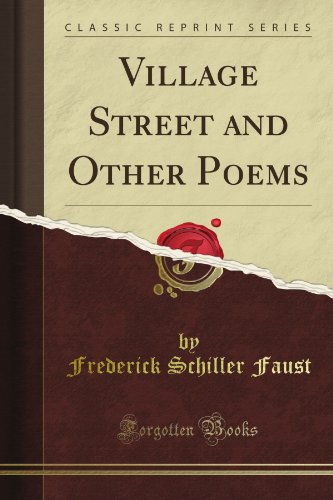 The Village Street and Other Poems (By: Frederick Faust) cover