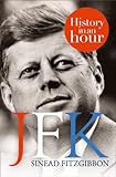 Jfk History In An Hour English Edition