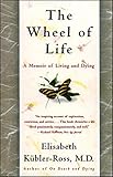 The Wheel Of Life A Memoir Of Living And Dying English Edition