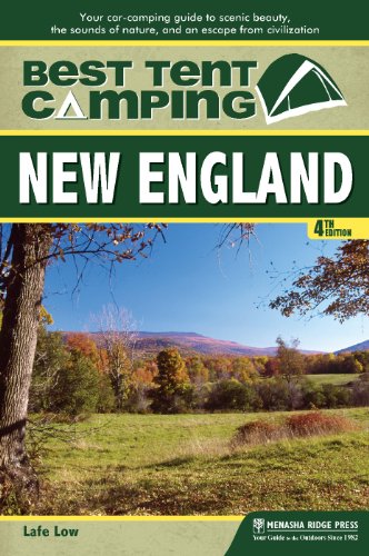 Best Tent Camping: New England: Your Car-Camping Guide to Scenic Beauty, the Sounds of Nature, and an Escape from Civilization book cover