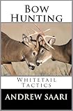 Bow Hunting Whitetail Tactics English Edition