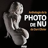 Anthologie De La Photo De Nu De Dani Olivier