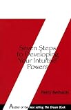 Seven Steps To Developing Your Intuitive Powers English Edition