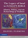 The Legacy Of Israel In Judahs Bible English Edition