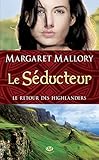 Le S%C3%A9ducteur: Le Retour Des Highlanders, T2 (historique)