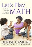 Lets Play Math How Families Can Learn Math Togetherand Enjoy It English Edition