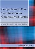 Comprehensive Care Coordination For Chronically Ill Adults English Edition