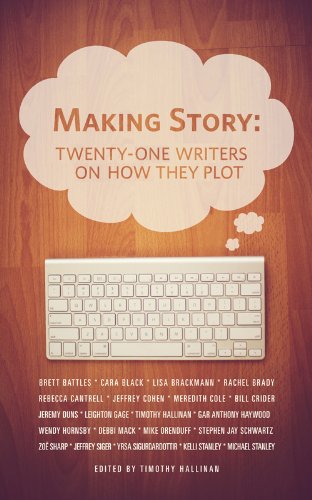 Making Story: Twenty-One Writers on How They Plot book cover