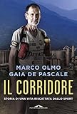 Il Corridore Storia Di Una Vita Riscattata Dallo Sport Italian Edition