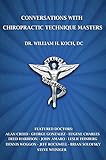 Conversations With Chiropractic Technique Masters English Edition