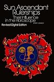 Sunascendant Rulerships Their Influence In The Horoscope English Edition