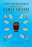 Low Cholesterol Leads To An Early Death Evidence From 101 Scientific Papers English Edition