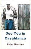 See You In Casablanca Trilogy Of Dark Love Book 2