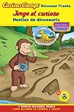 Jorge El Curioso Huellas De Dinosauriocurious George Dinosaur Tracks Cgtv Reader Bilingual Edition Spanish Edition