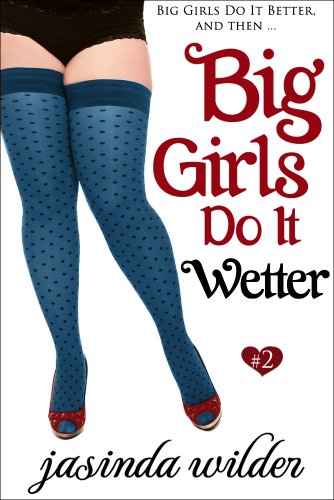 Big Girls Do It Wetter book cover