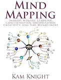 Mind Mapping Improve Memory Concentration Communication Organization Creativity And Time Management English Edition