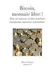 Bitcoin, Monnaie Libre