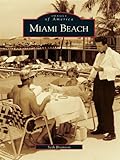 Miami Beach Images Of America English Edition