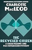 The Recycled Citizen A Sarah Kelling Mystery Sarah Kelling Max Bittersohn Mysteries Series Book 7 English Edition